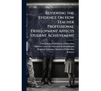 Reviewing the Evidence On How Teacher Professional Development Affects Student Achievement