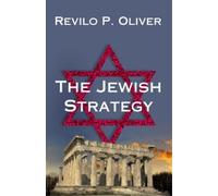 Revilo P Oliver The Jewish Strategy (Tascabile)
