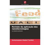 Revisão da aplicação das nanotecnologias: na indústria alimentar