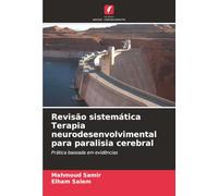 Revisão sistemática Terapia neurodesenvolvimental para paralisia cerebral: Prática baseada em evidências