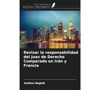 Revisar la responsabilidad del Juez de Derecho Comparado en Irán y Francia