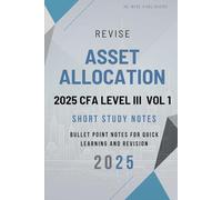 Revise Asset Allocation 2025 CFA Level III Vol 1: Short Study Notes