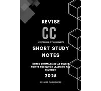 Revise CC (Certified in Cybersecurity) : Short Study Notes: Notes summarized as bullet points for quick learning and revision
