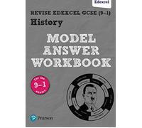 Pearson REVISE Edexcel GCSE History Model Answer Workbook: For 2025 and 2026