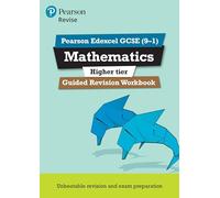 Pearson REVISE Edexcel GCSE Maths Higher Guided Revision Workbook - (Tascabile)