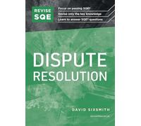REVISE SQE Dispute Resolution | Revision Guides for SQE1 | Solicitor’s Qualifying Exam | Up to date with 2024 Specification: SQE1 Revision Guide 2nd ed