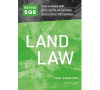 REVISE SQE Land Law | Revision Guides for SQE1 | Solicitor’s Qualifying Exam | Up to date with 2024 Specification: SQE1 Revision Guide