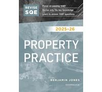 Revise SQE Property Practice 2025/26 | Revision Guides for SQE1 | Solicitor’s Qualifying Exam | Up to date with 2025 Specification: SQE1 Revision Guide