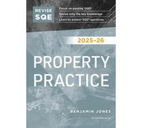 Revise SQE Property Practice 2025/26 | Revision Guides for SQE1 | Solicitor’s Qualifying Exam | Up to date with 2025 Specification: SQE1 Revision Guide
