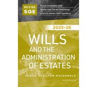 Revise SQE Wills and the Administration of Estates 2025/26 | Revision Guides for SQE1 | Solicitor’s Qualifying Exam | Up to date with 2025 Specification: SQE1 Revision Guide