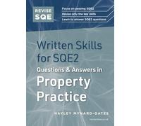 Revise SQE Written Skills for SQE2: Questions & Answers in Property Practice|Solicitor’s Qualifying Exam | Make SQE2 Assessments Clear and Familiar