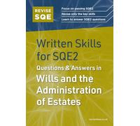 Revise SQE Written Skills for SQE2: Questions & Answers in Wills and the Administration of Estates | Solicitor’s Qualifying Exam | Make SQE2 Assessments Clear and Familiar