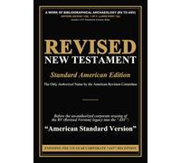 Revised New Testament (Revised Version - Standard American Edition): A Work of Bibliographical Archaeology (RV to ASV) • Historic Edition • Vol. 1 of 2 • Large Print 13pt