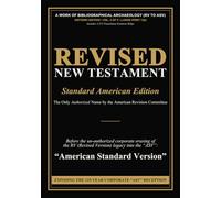 Revised New Testament (Revised Version - Standard American Edition): A Work of Bibliographical Archaeology (RV to ASV) • Historic Edition • Vol. 2 of 2 • Large Print 13pt