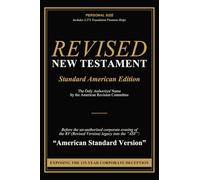 Revised New Testament (Revised Version: Standard American Edition): The Only Authorized Name by the American Revision Committee Before the ... into the ASV (American Standard Version)