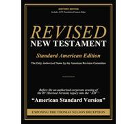 Revised New Testament (Revised Version: Standard American Edition): The Only Authorized Name by the American Revision Committee before the ... into the "ASV" (American Standard Version)