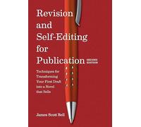 James Scott Bell Revision and Self Editing for Publication (Tascabile)