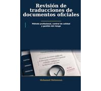 Revisión de traducciones de documentos oficiales: Método profesional, control de calidad y gestión del riesgo