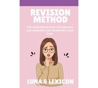 Revision Method: The Goddard Method for Erasing Bad Memories and Rewriting Your Past