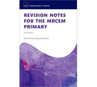 Revision Notes for the MRCEM Primary
