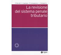 REVISIONE DEL SISTEMA PENALE TRIBUTARIO (LA) - 2024 - EGEA