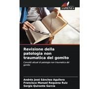 Revisione della patologia non traumatica del gomito: Concetti attuali di patologia non traumatica del gomito