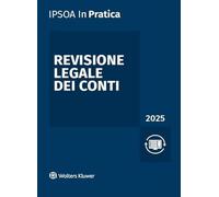 Revisione Legale dei Conti 2025 In Pratica