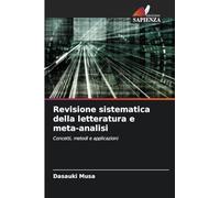 Revisione sistematica della letteratura e meta-analisi: Concetti, metodi e applicazioni