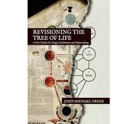 Revisioning the Tree of Life: A New Cabala for Magic, Meditation and Pathworking