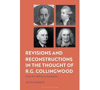 Revisions and Reconstructions in the Thought of R.G. Collingwood: From Pre-History to Economics
