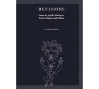 Revisions: Essays by Apollo Musagète, Yvonne Rainer, and Others