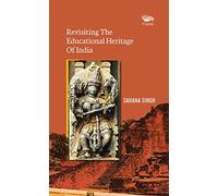 Revisiting The Educational Heritage Of India