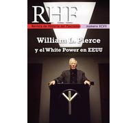 Revista de Historia del Fascismo. William L. Pierce y el White Power en EEUU