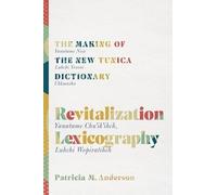 Revitalization Lexicography: The Making of the New Tunica Dictionary