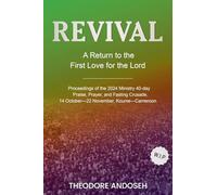 Revival: A Return to the first love for the Lord Jesus: 8