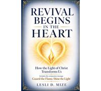 Revival Begins in the Heart: How the Light of Christ Transforms Us