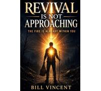 Revival Is Not Approaching: The Fire Is Already Within You
