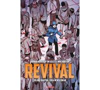 Revival. Vol. 4: Fuggi in Wisconsin