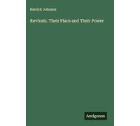 Revivals. Their Place and Their Power