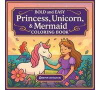 Revive Coloring B Bold & Easy Princess, Unicorn, & Mermaid Coloring (Tascabile)