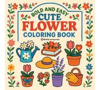 Revive Coloring Books Bold & Easy Cute Flower Coloring Book (Tascabile)