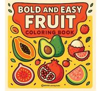 Revive Coloring Books Bold & Easy Fruit Coloring Book (Tascabile)