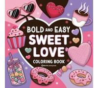 Revive Coloring Books Bold & Easy Sweet Love Coloring Book (Tascabile)
