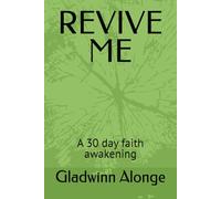 REVIVE ME: A 30 day faith awakening
