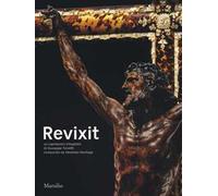Revixit. Un capolavoro intagliato di Giuseppe Torretti restaurato da Venetian Heritage. Ediz. a colori