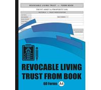 Revocable Living Trust Form Book: Essential Estate Planning Forms and Record-Keeping Organizer