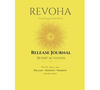 REVOHA RELEASE 30-Day Journal:: Activities for Emotional Release, Nervous System Reset & Inner Peace