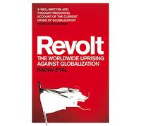 Revolt: The Worldwide Uprising Against Globalization