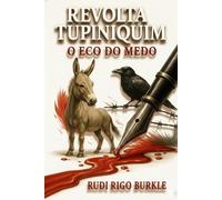 Revolta Tupininquim: O Eco do Medo