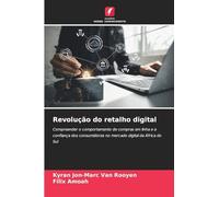 Revolução do retalho digital: Compreender o comportamento de compras em linha e a confiança dos consumidores no mercado digital da África do Sul